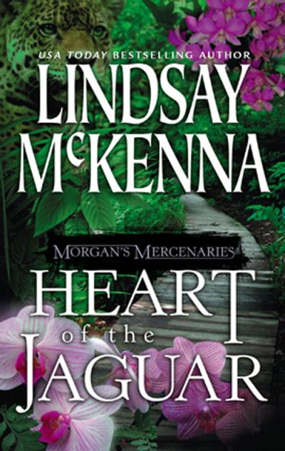 Книга Morgan's Mercenaries: Heart of the Jaguar (Lindsay McKenna)