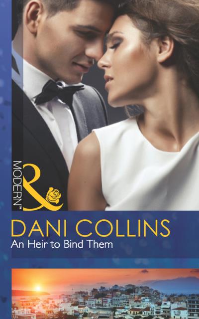 Книга An Heir to Bind Them (Dani  Collins)