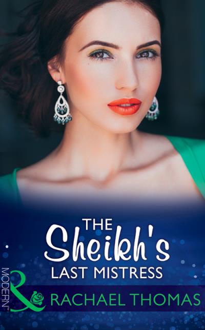 Книга The Sheikh's Last Mistress (Rachael  Thomas)