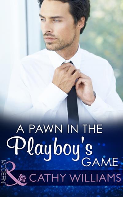 Книга A Pawn in the Playboy's Game (Cathy Williams)