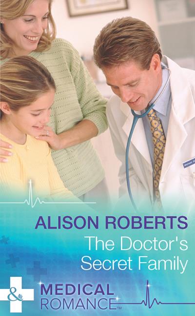 Книга The Doctor's Secret Family (Alison Roberts)