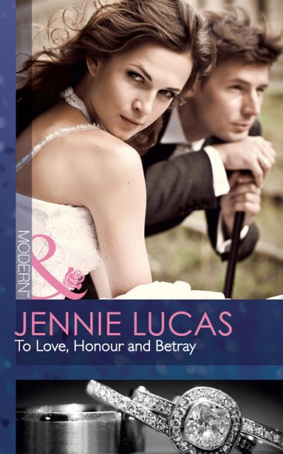 Книга To Love, Honour and Betray (JENNIE  LUCAS)