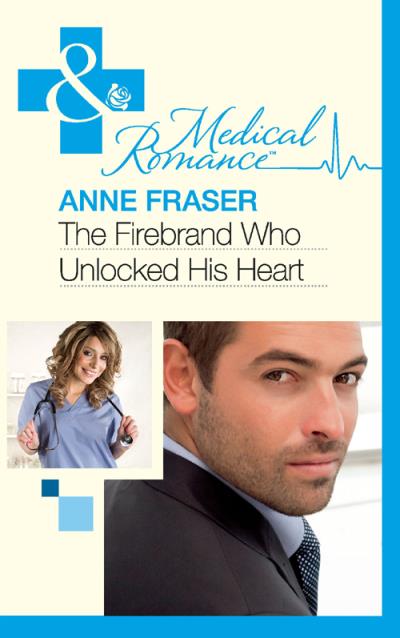 Книга The Firebrand Who Unlocked His Heart (Anne  Fraser)