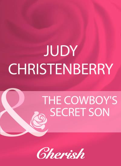 Книга The Cowboy's Secret Son (Judy  Christenberry)