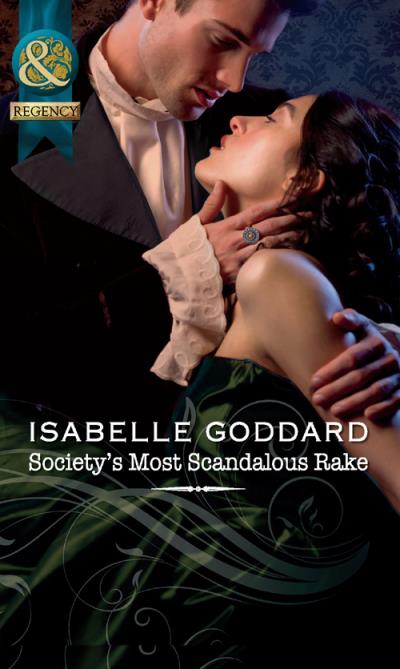 Книга Society's Most Scandalous Rake (Isabelle  Goddard)