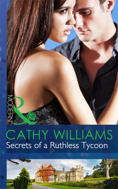 Книга Secrets of a Ruthless Tycoon (Cathy Williams)