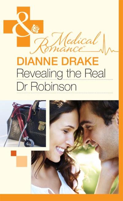 Книга Revealing The Real Dr Robinson (Dianne  Drake)