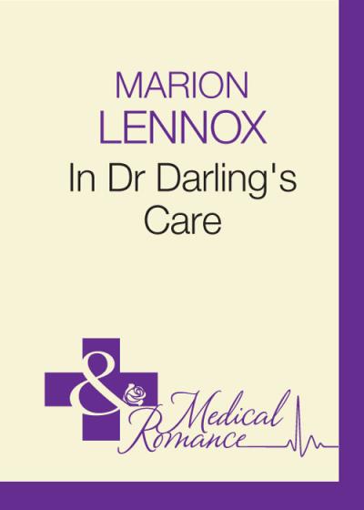 Книга In Dr Darling's Care (Marion  Lennox)