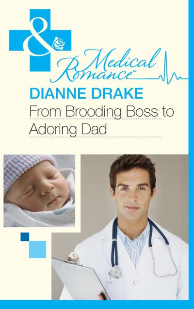 Книга From Brooding Boss to Adoring Dad (Dianne  Drake)