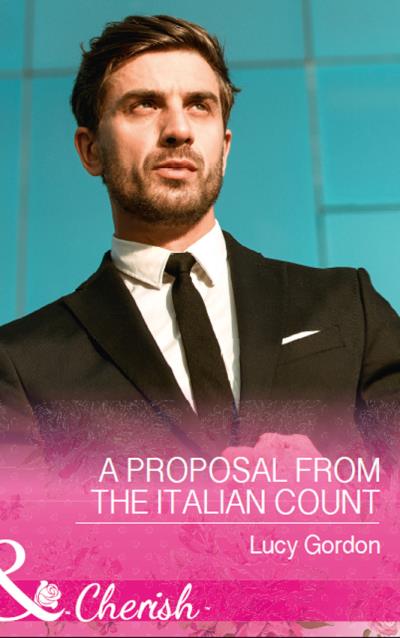 Книга A Proposal From The Italian Count (Lucy  Gordon)