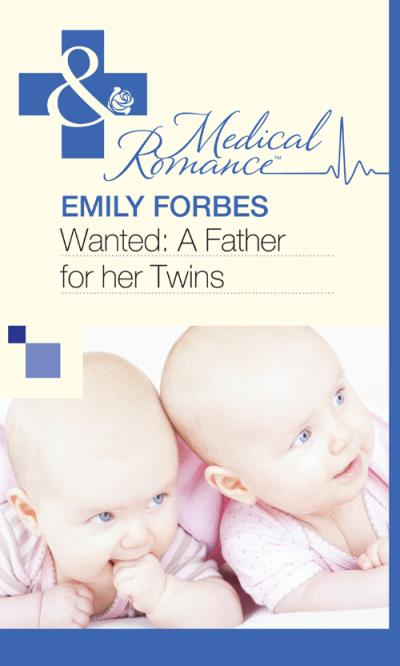 Книга Wanted: A Father for her Twins (Emily  Forbes)