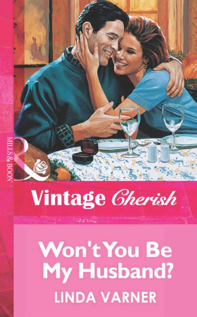 Книга Won't You Be My Husband? (Linda  Varner)