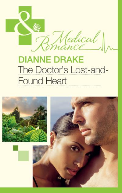 Книга The Doctor's Lost-and-Found Heart (Dianne  Drake)