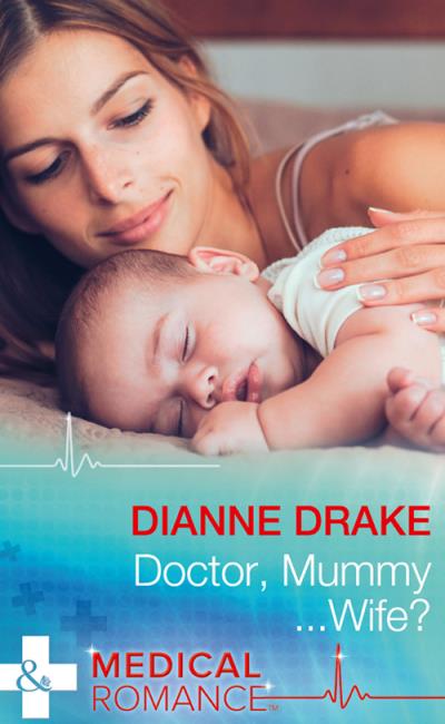 Книга Doctor, Mummy...Wife? (Dianne  Drake)