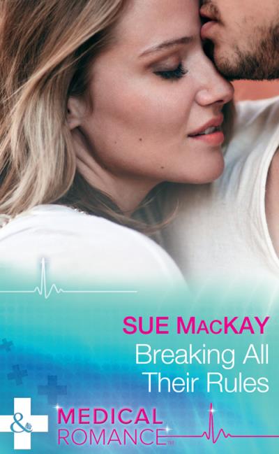 Книга Breaking All Their Rules (Sue MacKay)