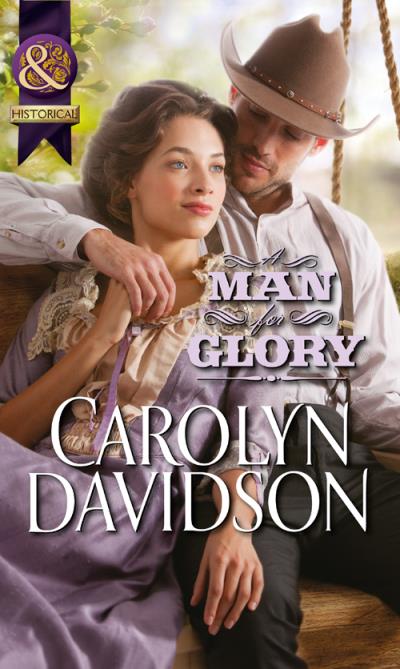 Книга A Man for Glory (Carolyn  Davidson)