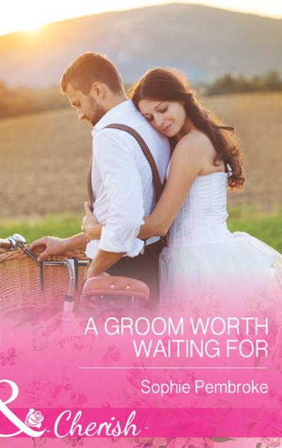 Книга A Groom Worth Waiting For (Sophie  Pembroke)