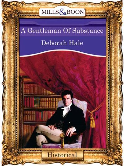 Книга A Gentleman Of Substance (Deborah  Hale)