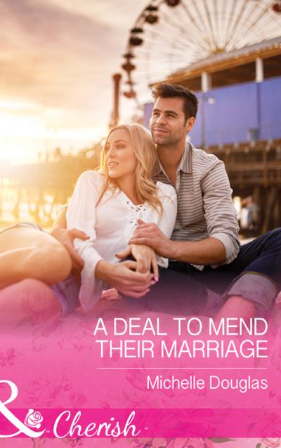 Книга A Deal To Mend Their Marriage (Мишель Дуглас)