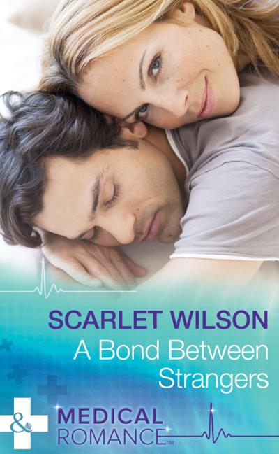 Книга A Bond Between Strangers (Scarlet  Wilson)