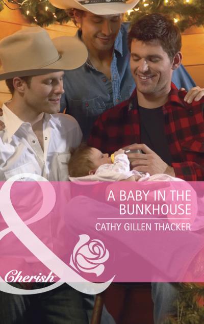 Книга A Baby in the Bunkhouse (Cathy Thacker Gillen)