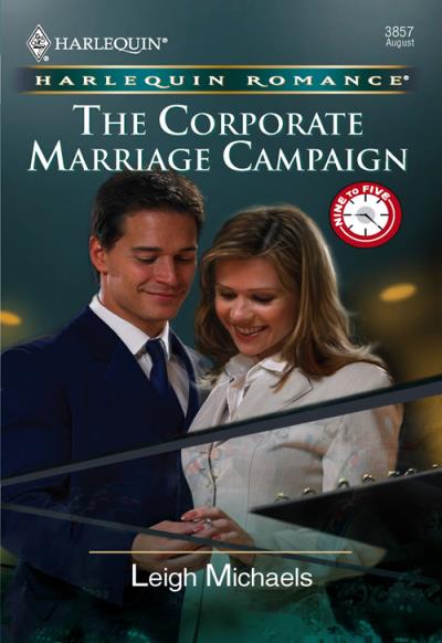 Книга The Corporate Marriage Campaign (Leigh  Michaels)