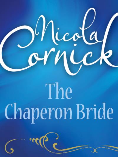 Книга The Chaperon Bride (Nicola  Cornick)