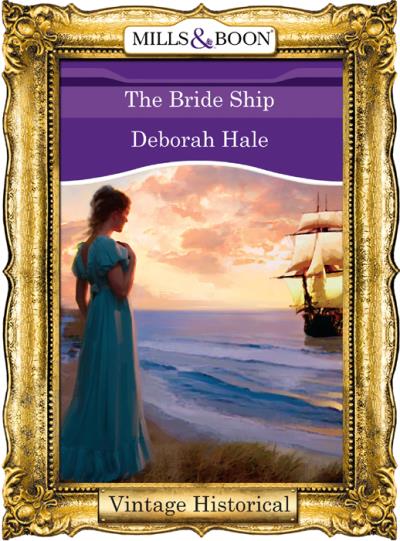 Книга The Bride Ship (Deborah  Hale)