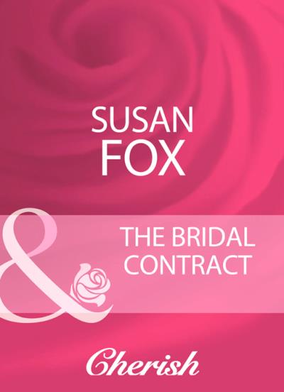 Книга The Bridal Contract (Susan  Fox)