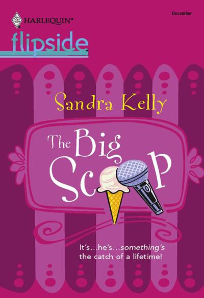 Книга The Big Scoop (Sandra  Kelly)