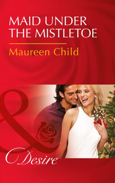 Книга Maid Under The Mistletoe (Maureen Child)