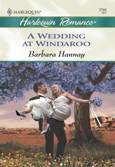 Книга A Wedding At Windaroo (Barbara Hannay)