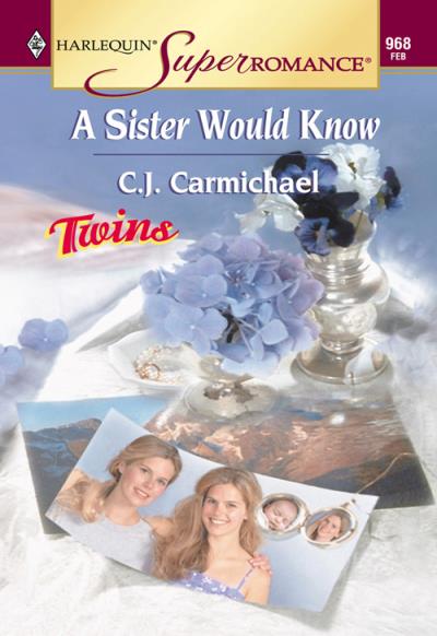 Книга A Sister Would Know (C.J.  Carmichael)