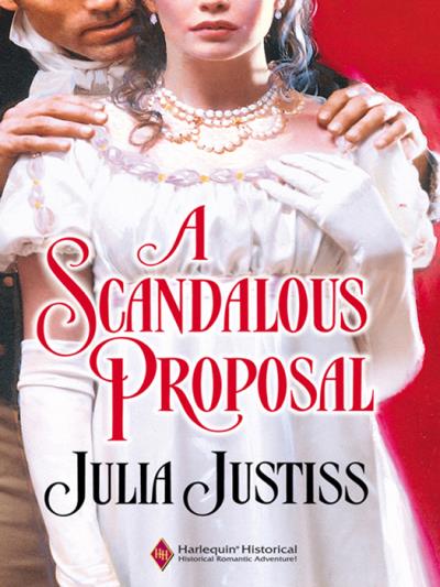 Книга A Scandalous Proposal (Julia Justiss)