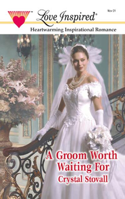 Книга A Groom Worth Waiting For (Crystal  Stovall)