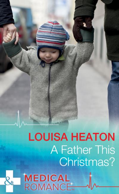 Книга A Father This Christmas? (Louisa  Heaton)