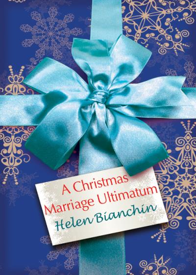 Книга A Christmas Marriage Ultimatum (HELEN  BIANCHIN)