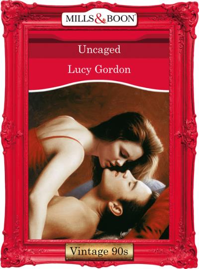 Книга Uncaged (Lucy  Gordon)