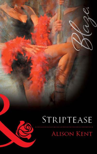 Книга Striptease (Alison  Kent)