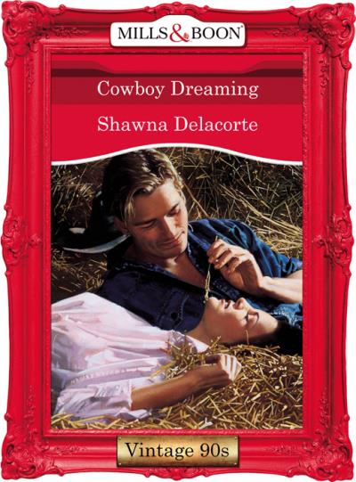 Книга Cowboy Dreaming (Shawna  Delacorte)