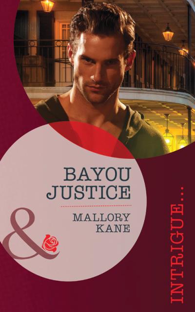 Книга Bayou Justice (Mallory  Kane)