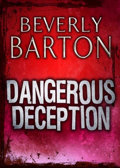 Книга Dangerous Deception (BEVERLY  BARTON)