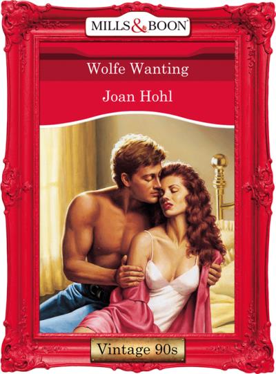 Книга Wolfe Wanting (Joan  Hohl)