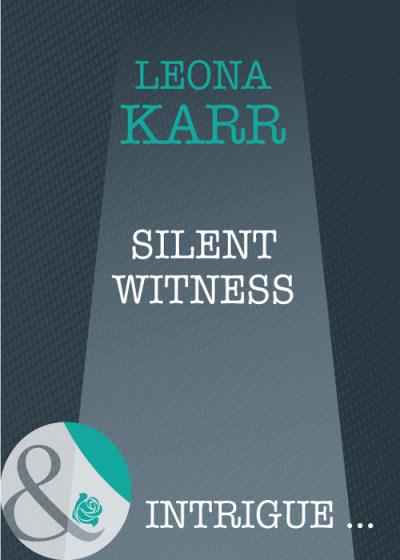 Книга Silent Witness (Leona  Karr)