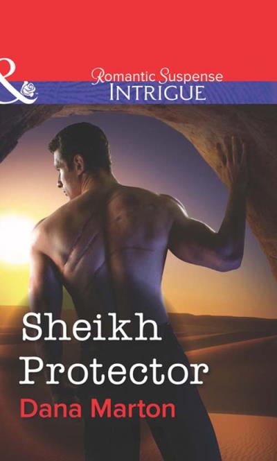 Книга Sheikh Protector (Dana Marton)