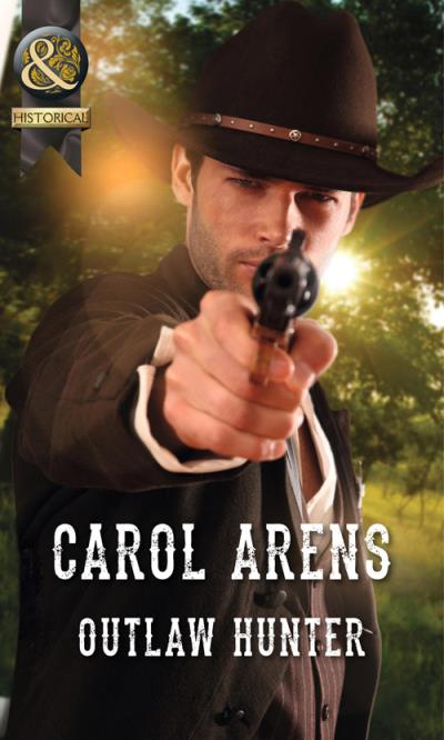 Книга Outlaw Hunter (Carol Arens)