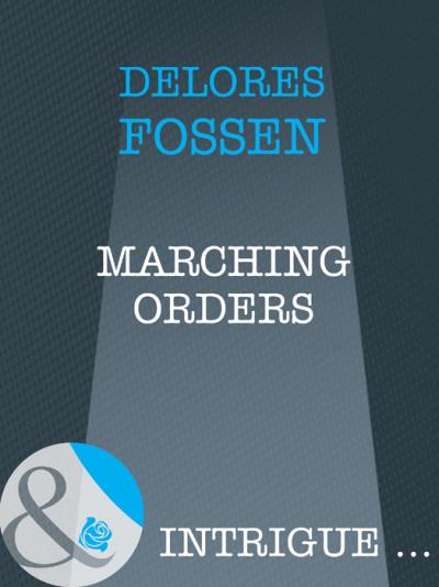 Книга Marching Orders (Delores  Fossen)