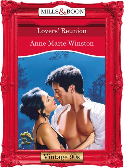 Книга Lovers' Reunion (Anne Marie Winston)