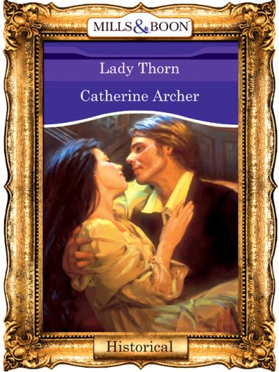 Книга Lady Thorn (Catherine  Archer)