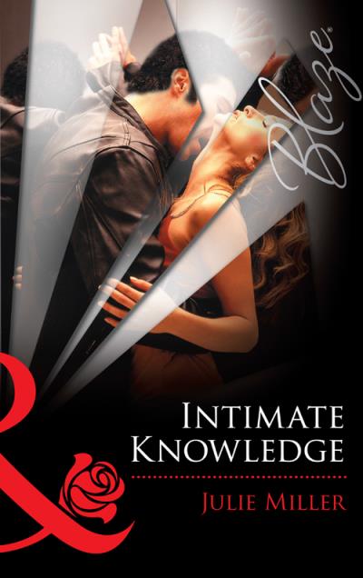 Книга Intimate Knowledge (Julie  Miller)